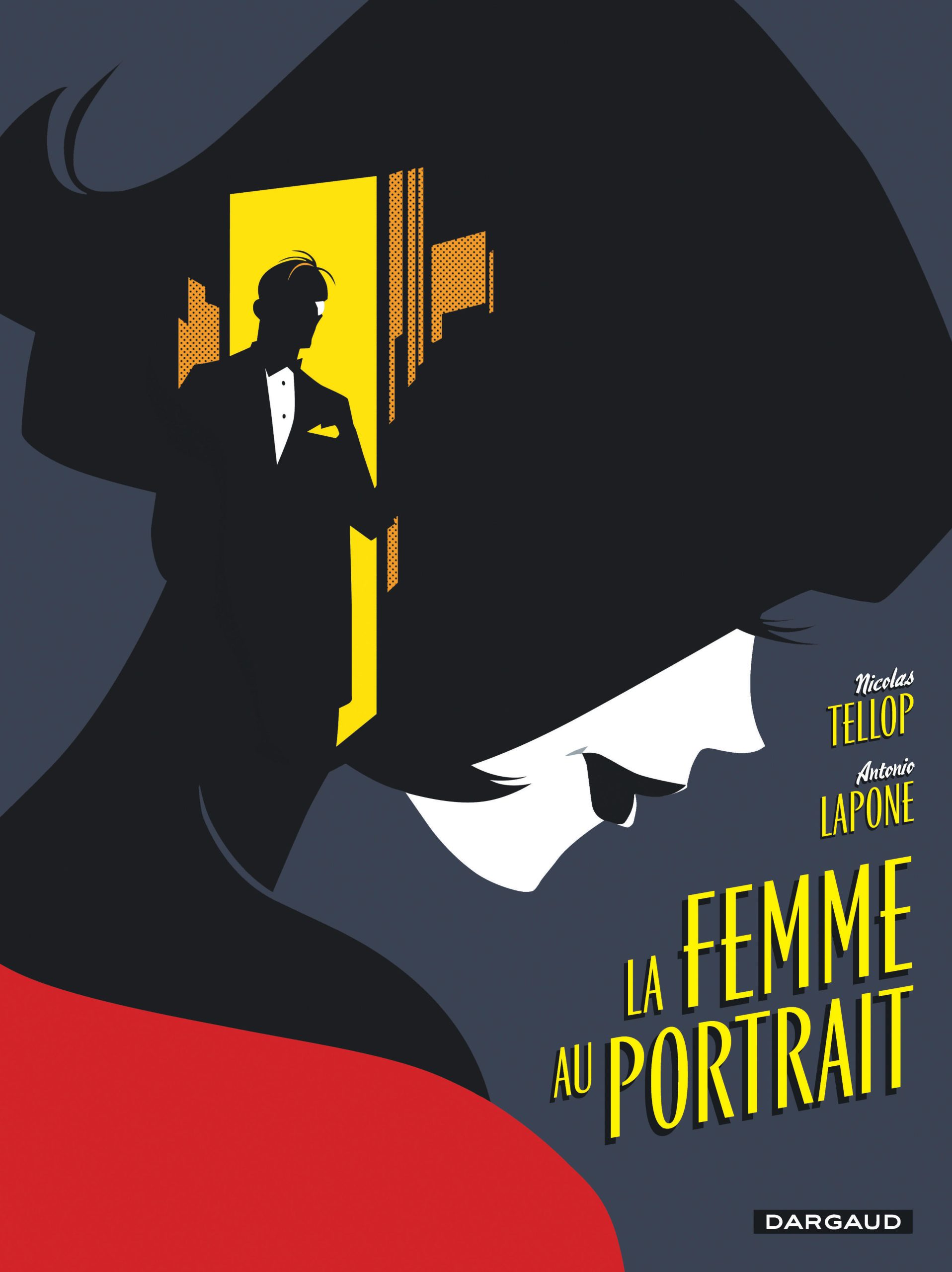 Couverture de bande dessinée La Femme au portrait de Nicolas Tellop et Antonio Lapone, publiée chez Dargaud. Silhouette d’un homme en costume sur fond de silhouette de femme en bleu nuit, rouge et jaune.